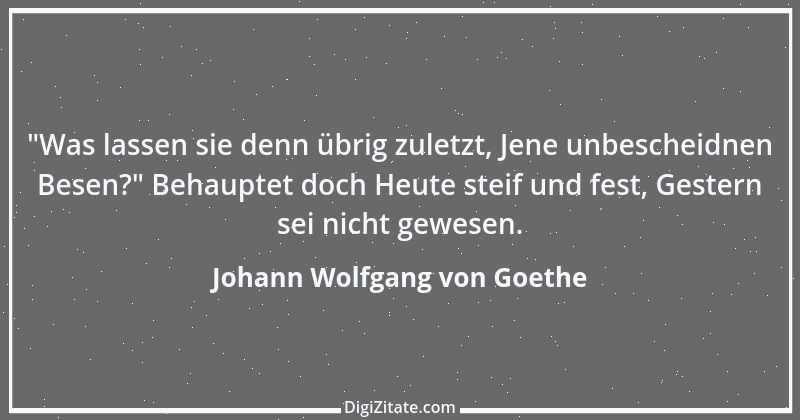 Zitat von Johann Wolfgang von Goethe 522