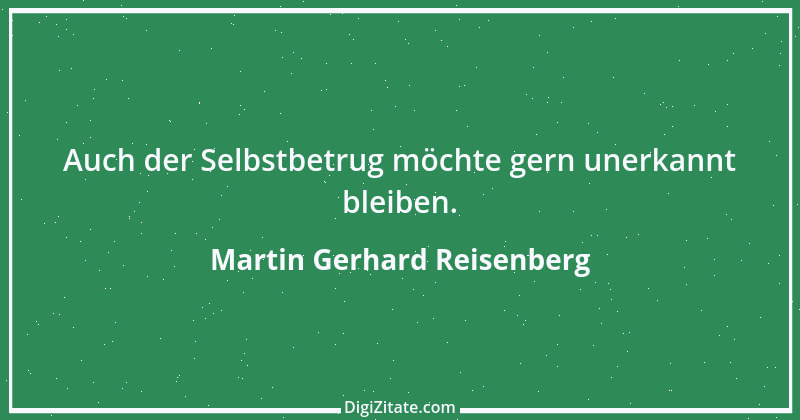 Zitat von Martin Gerhard Reisenberg 2837