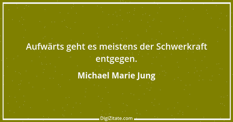 Zitat von Michael Marie Jung 89