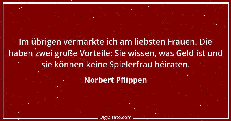 Zitat von Norbert Pflippen 2