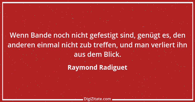 Zitat von Raymond Radiguet 7