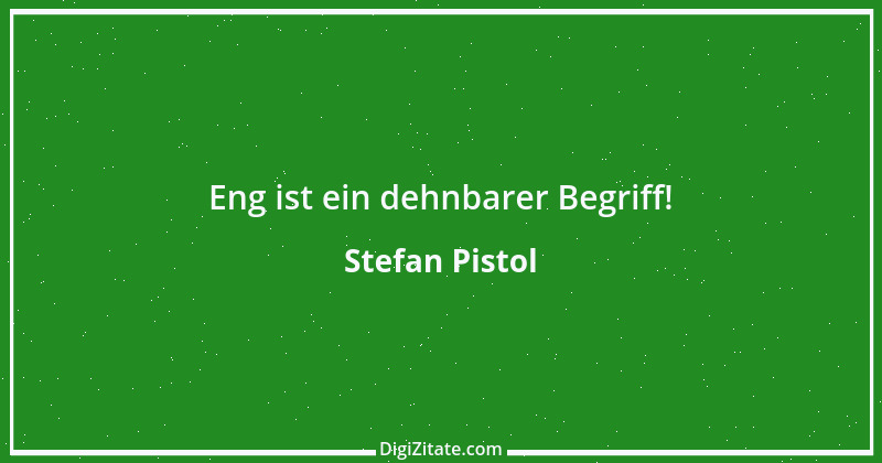 Zitat von Stefan Pistol 1