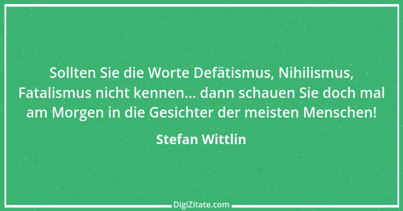 Zitat von Stefan Wittlin 231