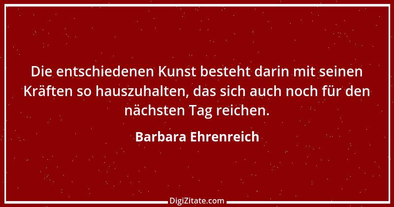 Zitat von Barbara Ehrenreich 2