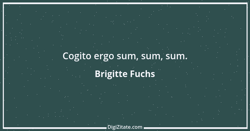 Zitat von Brigitte Fuchs 213