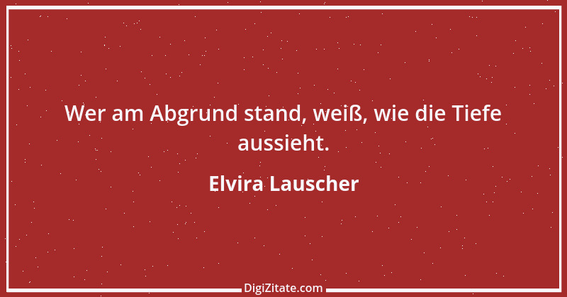 Zitat von Elvira Lauscher 7