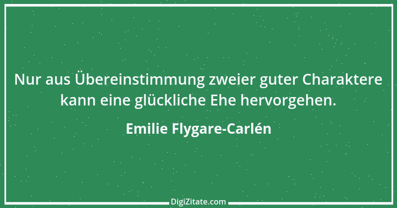 Zitat von Emilie Flygare-Carlén 2