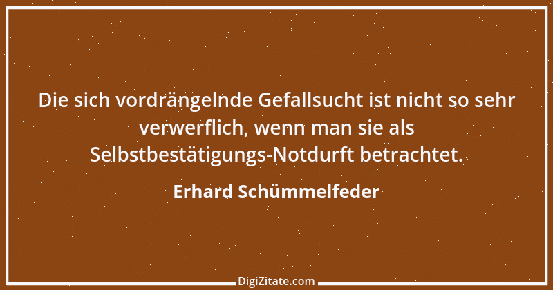 Zitat von Erhard Schümmelfeder 22