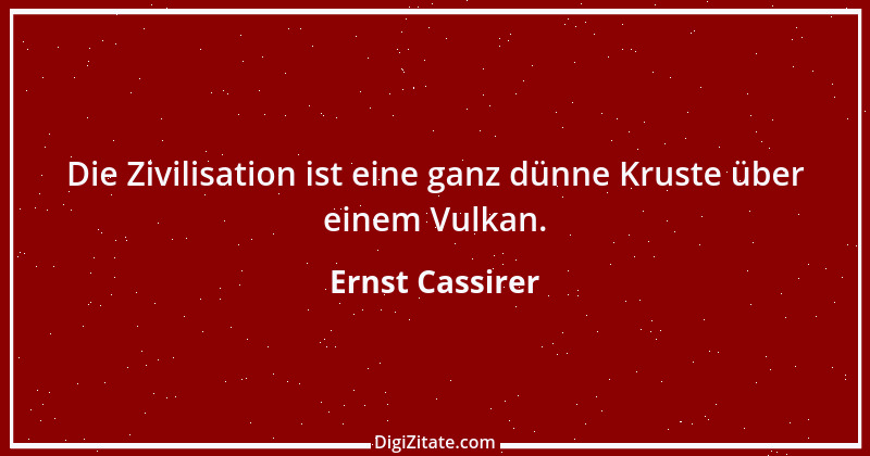 Zitat von Ernst Cassirer 1