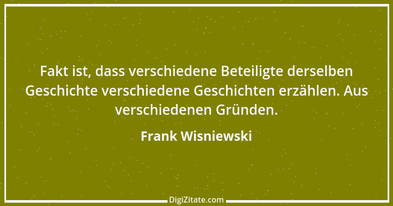 Zitat von Frank Wisniewski 110