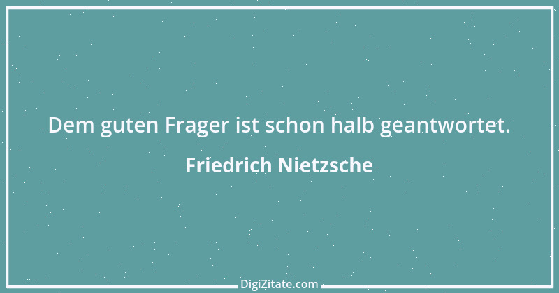 Zitat von Friedrich Nietzsche 460