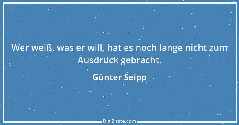 Zitat von Günter Seipp 11