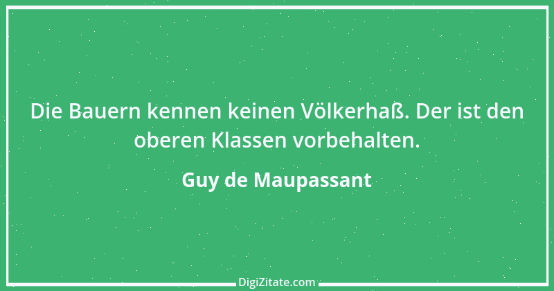 Zitat von Guy de Maupassant 18