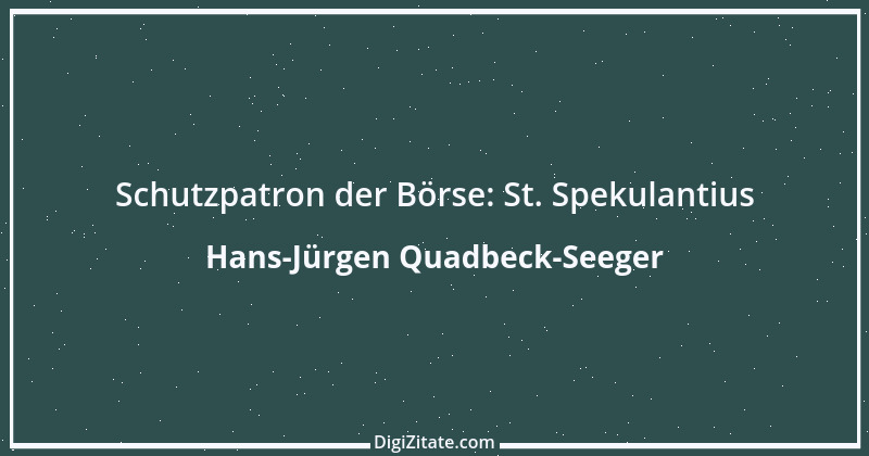 Zitat von Hans-Jürgen Quadbeck-Seeger 151