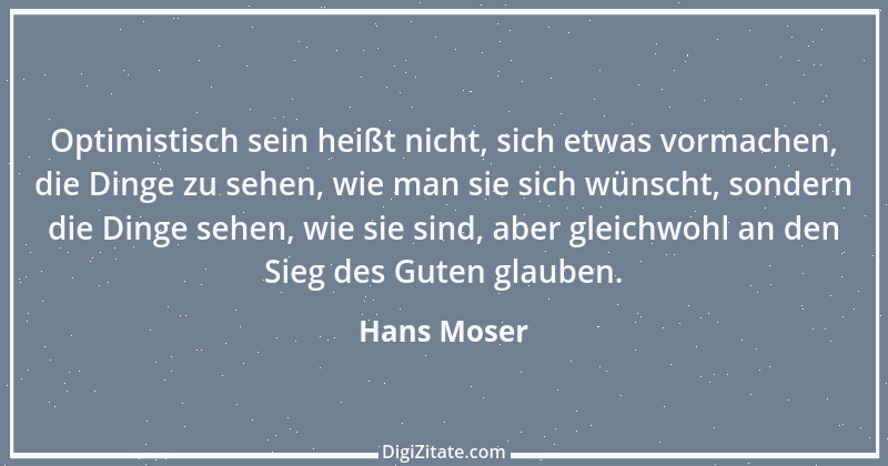 Zitat von Hans Moser 6