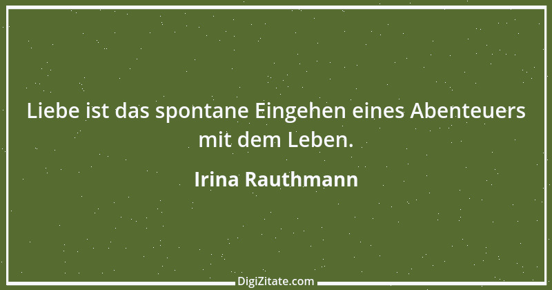 Zitat von Irina Rauthmann 50