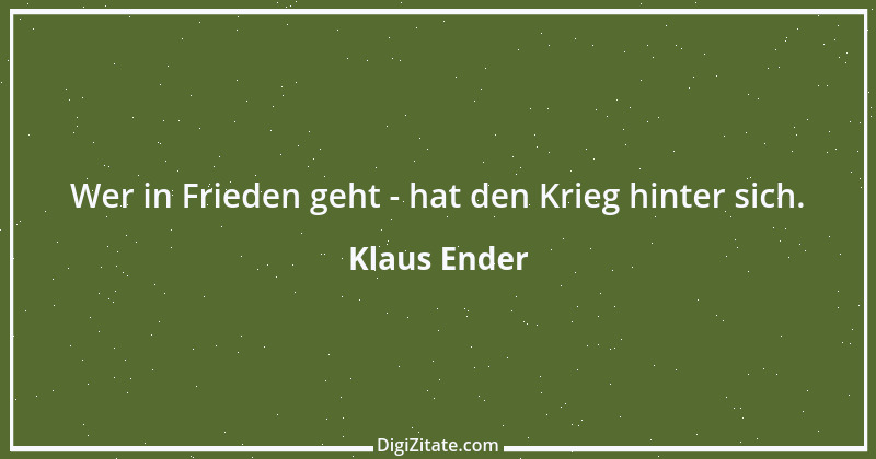 Zitat von Klaus Ender 196