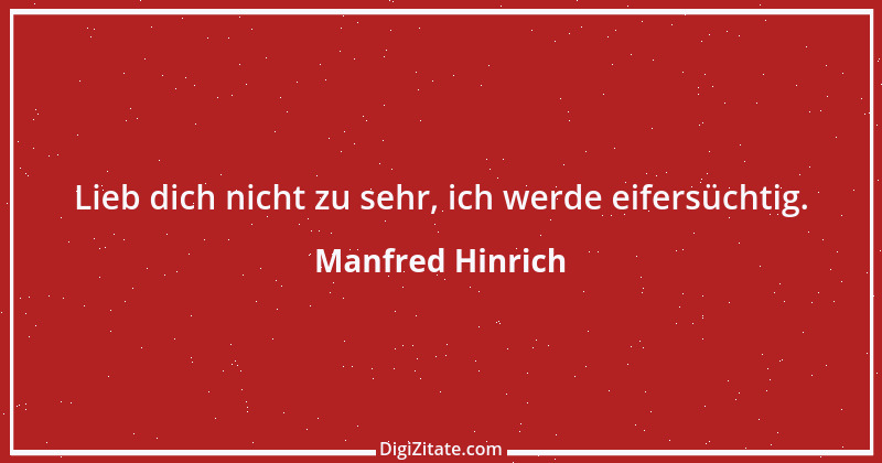 Zitat von Manfred Hinrich 3697