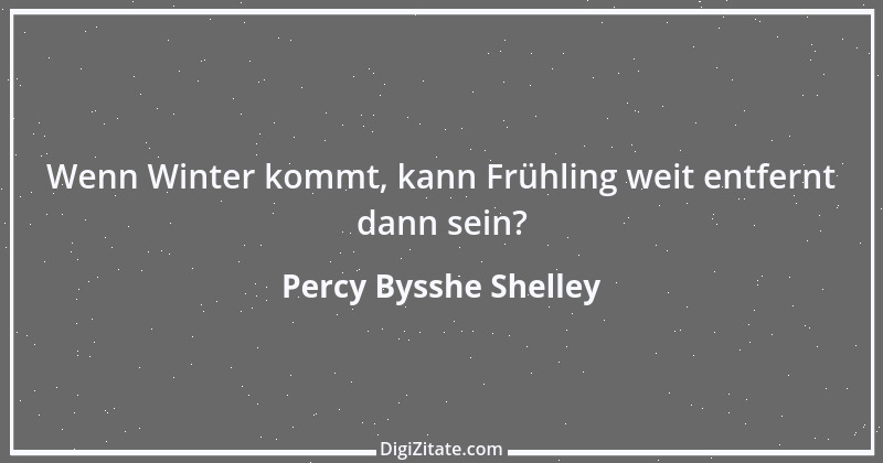 Zitat von Percy Bysshe Shelley 11