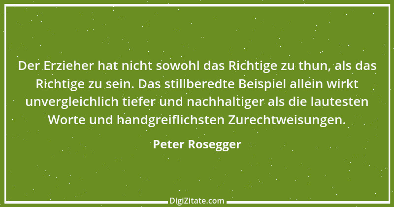 Zitat von Peter Rosegger 76