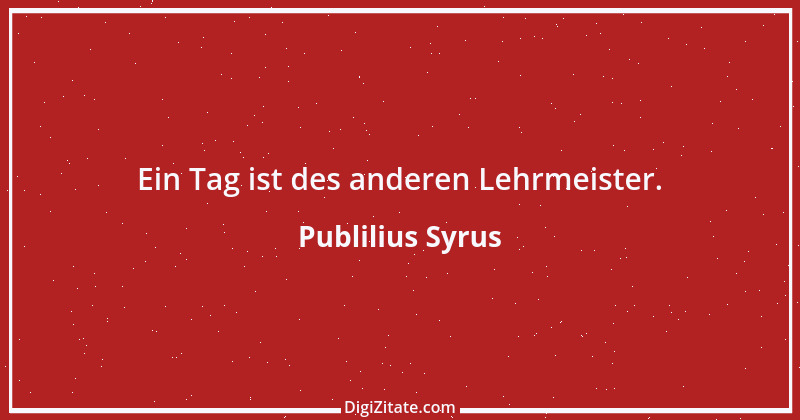 Zitat von Publilius Syrus 188