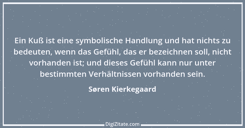 Zitat von Søren Kierkegaard 266