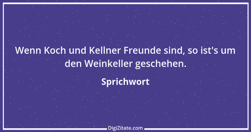 Zitat von Sprichwort 9515