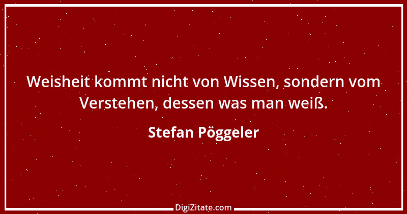 Zitat von Stefan Pöggeler 1