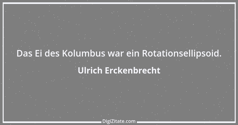 Zitat von Ulrich Erckenbrecht 26