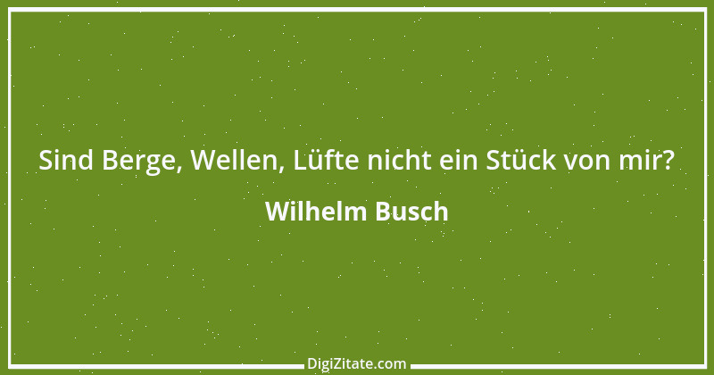 Zitat von Wilhelm Busch 75