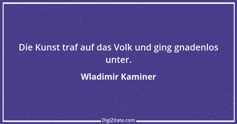 Zitat von Wladimir Kaminer 6