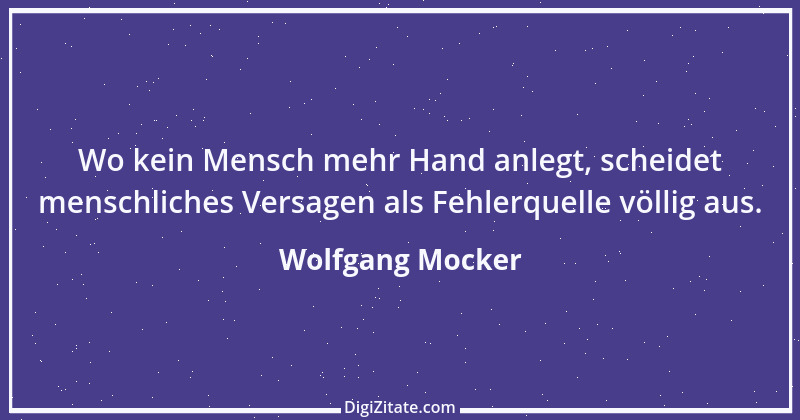 Zitat von Wolfgang Mocker 544