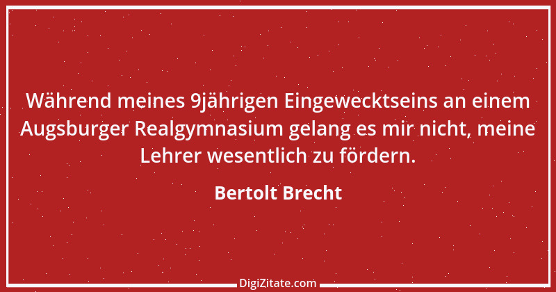 Zitat von Bertolt Brecht 102