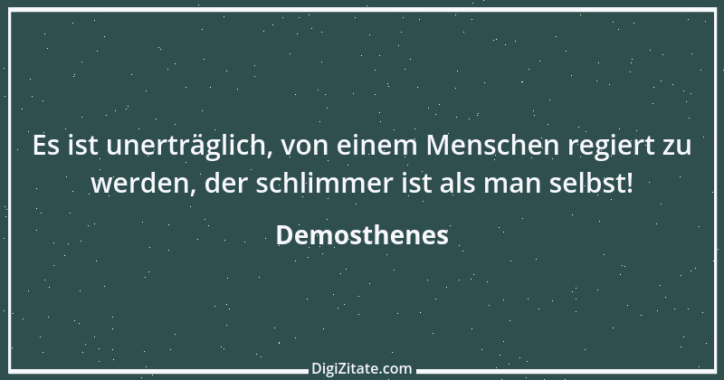 Zitat von Demosthenes 7