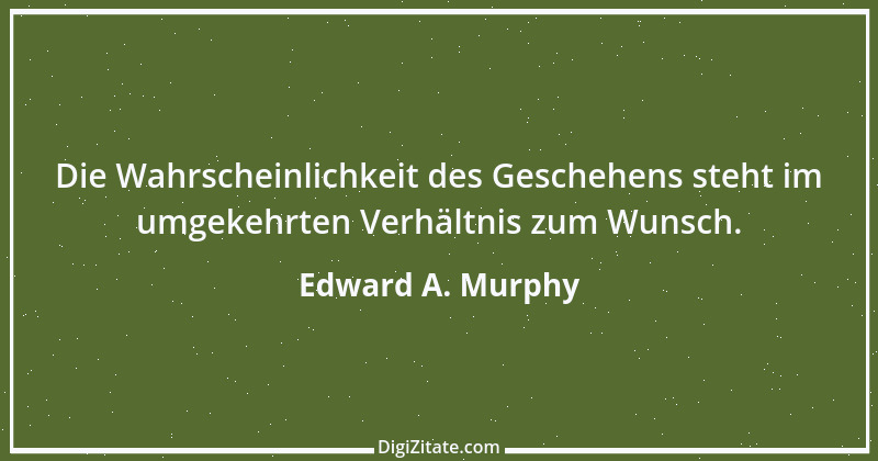 Zitat von Edward A. Murphy 51