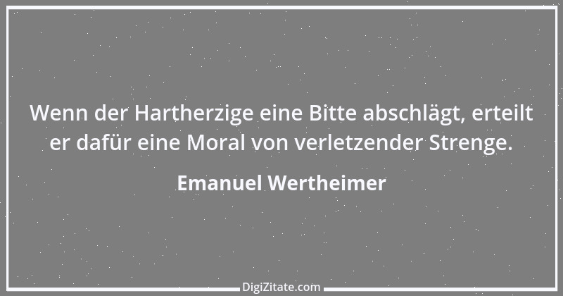 Zitat von Emanuel Wertheimer 599