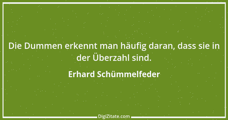 Zitat von Erhard Schümmelfeder 23