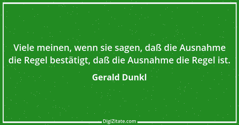 Zitat von Gerald Dunkl 58