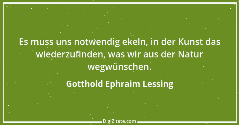 Zitat von Gotthold Ephraim Lessing 446