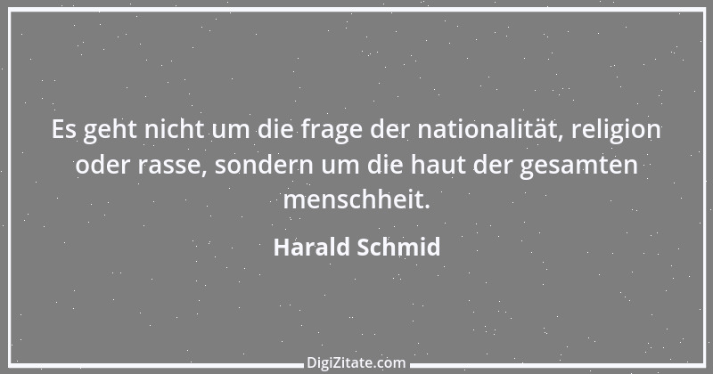 Zitat von Harald Schmid 113