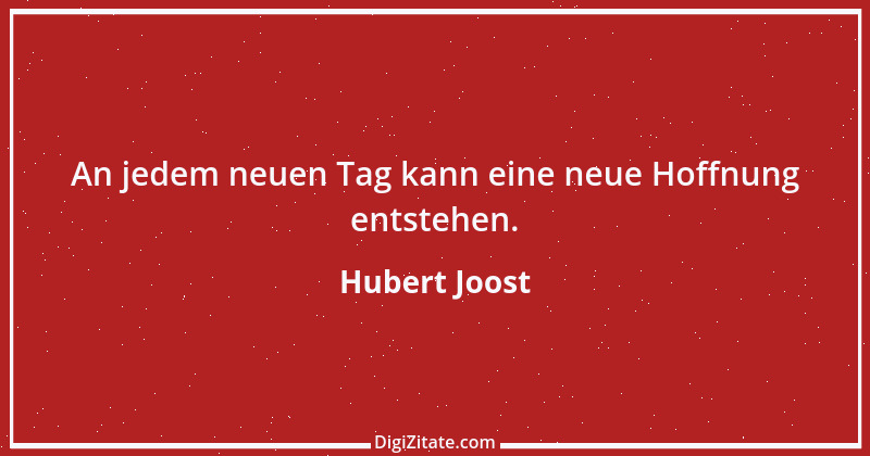 Zitat von Hubert Joost 78