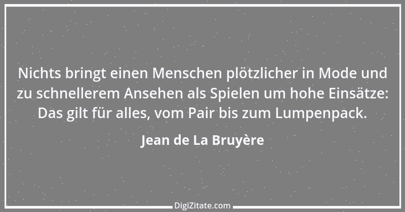 Zitat von Jean de La Bruyère 277