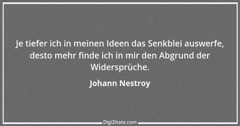 Zitat von Johann Nestroy 172