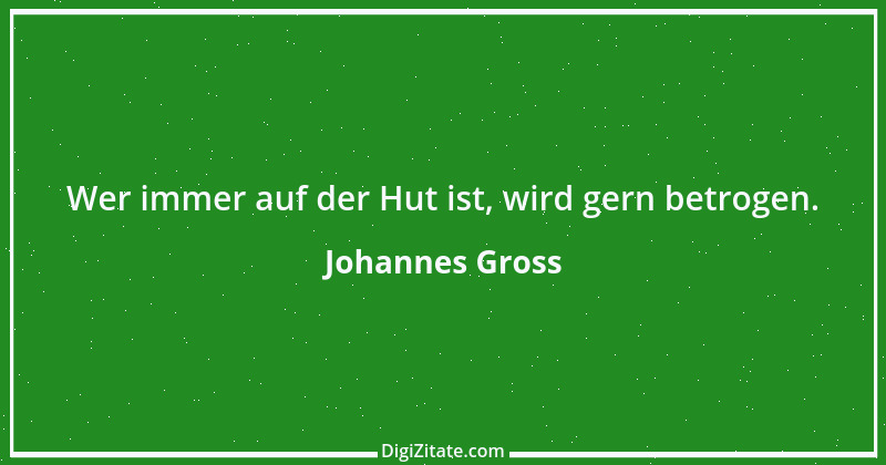 Zitat von Johannes Gross 25