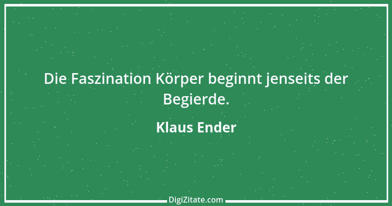 Zitat von Klaus Ender 197