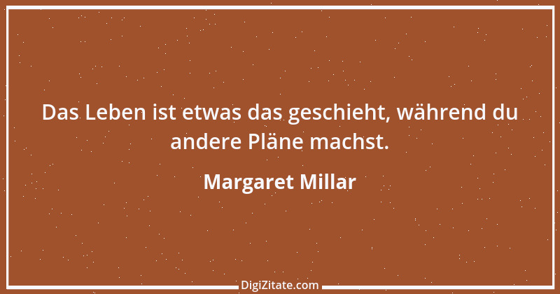 Zitat von Margaret Millar 1