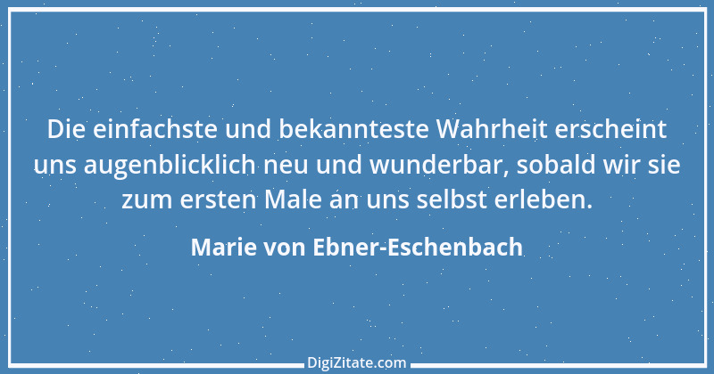 Zitat von Marie von Ebner-Eschenbach 492