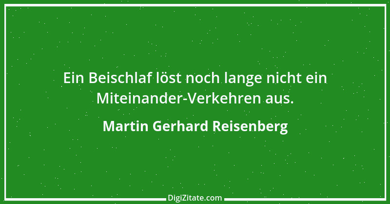 Zitat von Martin Gerhard Reisenberg 2839