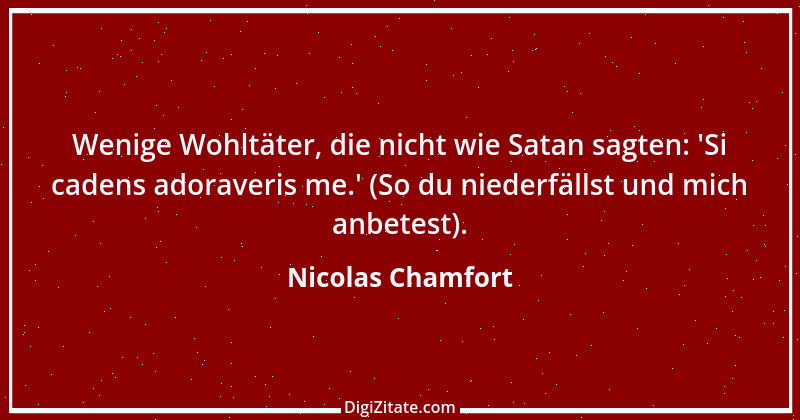 Zitat von Nicolas Chamfort 47