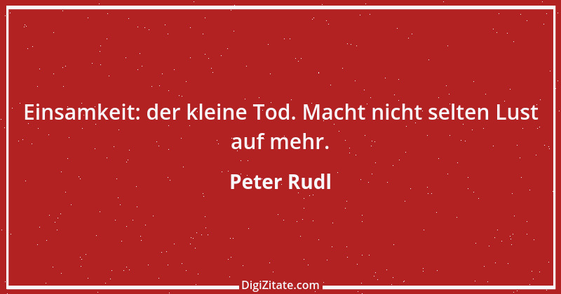 Zitat von Peter Rudl 798